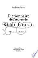 Dictionnaire de l'oeuvre de Khalil Gibran