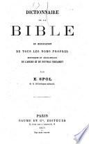 Dictionnaire de la Bible, ou, Explication de tous les noms propres