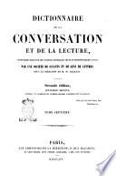 Dictionnaire de la conversation et de la lecture inventaire raisonné des notions générales les plus indispensables à tous par une société de savants et de gens de lettres sous la direction de M. W. Duckett
