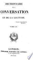Dictionnaire de la Conversation et de la Lecture. (W. Duckett, directeur de la Rédaction. 52 tom. Supplément, etc.).