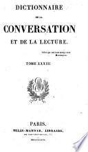 Dictionnaire de la Conversation et de la Lecture. (W. Duckett, directeur de la Rédaction. 52 tom. Supplément, etc.).
