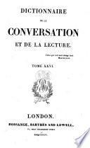 Dictionnaire de la Conversation et de la Lecture. (W. Duckett, directeur de la Rédaction. 52 tom. Supplément, etc.).