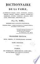 Dictionnaire de la fable, ou mythologie grecque, latin, égyptienne, celtique, persane, syriaque, indienne, chinoise, mahométane, ... par Fr. Noël, membre de la légion-d'honneur, ... Tome premier [-second]