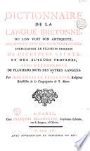 Dictionnaire de la Iangue bretonne, où l'on voit son antiquité, son affinité avec les anciennes langues, l'explication de plusieurs passages de l'Ecriture Sainte et des auteurs profanes, avec l'étymologie de plusieurs mots des autres langues par Dom Louis Le Pelletier,..., [Préf. par Ch. Taillandier]