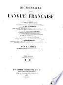 Dictionnaire de la langue française: 1re partie: J-P ; 2de partie: Q-Z