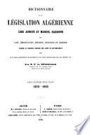 Dictionnaire de la législation algérienne: 1830-1860