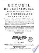 Dictionnaire de la noblesse, contenant les généalogies, l'histoire et la chronologie des familles nobles de France