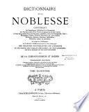 Dictionnaire de la noblesse, contenant les généalogies, l'histoire et la chronologie des familles nobles de France,....