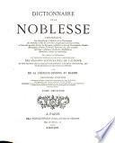 Dictionnaire de la noblesse ... de France