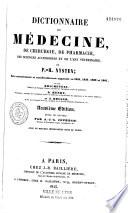 Dictionnaire de médecine, de chirurgie, de pharmacie, des sciences accessoires, et de l'art vétérinaire...