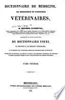 Dictionnaire de médecine, de chirurgie et d'hygiène vétérinaires