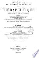 Dictionnaire de médecine et de thérapeutique médicale et chirurgicale comprenant le résumé de toute la médecine et de toute la chirurgie, les indications thérapeutiques de chaque maladie ... par E. Bouchut et Armand Després