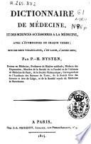 Dictionnaire de médecine et des sciences accesoires a la médecine, avec l'étymologie de chaque terme, suivi de deux vocabulaires, l'un latin, l'autre grec