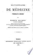 Dictionnaire de médecine français-arabe par Mahmoud Rouchedy ... Précéde d'une préface par Ch. Robin