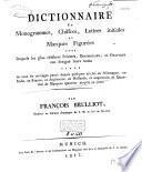 Dictionnaire de monogrammes, chiffres, lettres initiales et marques figurées sous lesquels les plus célèbres peintres, dessinateurs et graveurs ont désigné leurs noms