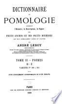 Dictionnaire de pomologie, contenant l'histoire, la description, la figure des fruits anciens et des fruits modernes les plus généralement connus et cultivés