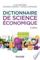 Dictionnaire de science économique - 6e éd.