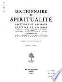 Dictionnaire de spiritualité ascétique et mystique, doctrine et histoire