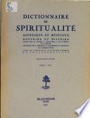 Dictionnaire de spiritualité ascétique et mystique, doctrine et histoire,