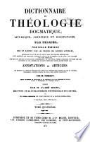Dictionnaire de théologie dogmatique, liturgique, canonique, et disciplinaire