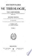 Dictionnaire de théologie. [With] Plan de la théologie par ordre de matières, suivant lequel il est à propos de lire le dictionnaire théologique