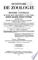 Dictionnaire de zoologie; ou Histoire naturelle des quatre grands embranchements du règne animal ...: Histoire naturelle des animaux invertébrés