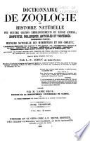 Dictionnaire de zoologie; ou Histoire naturelle des quatre grands embranchements du règne animal ...: Histoire naturelle des mammifères et des oiseaux
