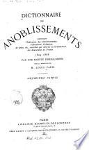 Dictionnaire des anoblissements, ... accordés par décrets ou ordonnances des souverains de France 1804-1868