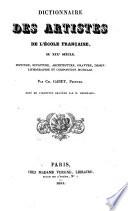 Dictionnaire des Artistes de l'ecole francaise au 19e siecle. Peinture sculpture ... et composition musicale