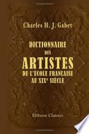 Dictionnaire des Artistes de L'école Française, Au XIXE Siècle