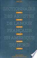 Dictionnaire des artistes de langue française en Amérique du Nord