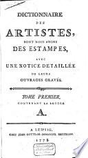 Dictionnaire des Artistes, dont nous avons des estampes, avec une notice detaillée de leurs ouvrages gravés