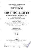 Dictionnaire des arts et manufactures, de l'agriculture, des mines, etc