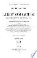 Dictionnaire des arts et manufactures, de l'agriculture, des mines etc