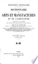 Dictionnaire des arts et manufactures et de l'agriculture formant un traité complet de technologie