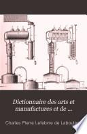 Dictionnaire des arts et manufactures et de l'agriculture