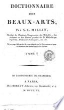 Dictionnaire des beaux-arts, par A.L. Millin, ... Tome I (-III)