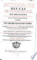 Dictionnaire Des Cas De Conscience Ou Décisions Des Plus Considérables Difficultez touchant la Morale & la Discipline Ecclesiastique