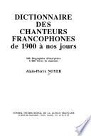 Dictionnaire des chanteurs francophones de 1900 à nos jours