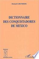 DICTIONNAIRE DES CONQUISTADORS DE MEXICO