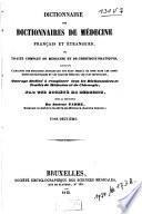 Dictionnaire des Dictionnaires de médecine français et étrangers; ou traité complet de médecine et de chirurgie pratiques ...