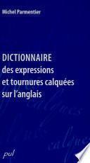Dictionnaire des expressions et tournures calquées sur l'anglais