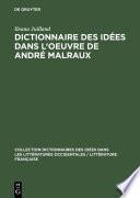 Dictionnaire des idées dans l'oeuvre de André Malraux