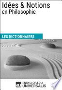 Dictionnaire des Idées & Notions en Philosophie