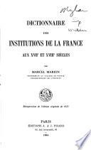 Dictionnaire des institutions de la France aux XVIIe et XVIIIe siècles