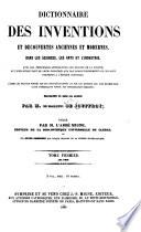 Dictionnaire des inventions et découvertes anciennes et modernes
