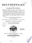 Dictionnaire des jardiniers, contenant les méthodes les plus sûres et les plus modernes pour cultiver et améliorer les jardins potagers, à fruits, à fleurs et les pépinières... et dans lequel on donne des préceptes pour multiplier et faire prospérer tous les objets soumis à l'agriculture... Ouvrage traduit de l'anglois, sur la 8e édition de Philippe Miller par une société de gens de lettres...