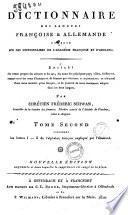 Dictionnaire des langues françoise & allemand composé sur les dictionnaires de l'Académie Françoise et d'Adelung ... Par Chrétien Fréderic Schwan, ... Tome premier [-second] ..