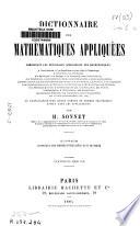 Dictionnaire des mathématiques appliquées comprenant les principales applications des mathématiques...