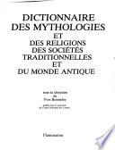Dictionnaire des mythologies et des religions des sociétés traditionnelles et du monde antique